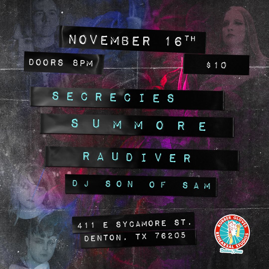 Secrecies, Summore, & Raudiver at Rubber Gloves