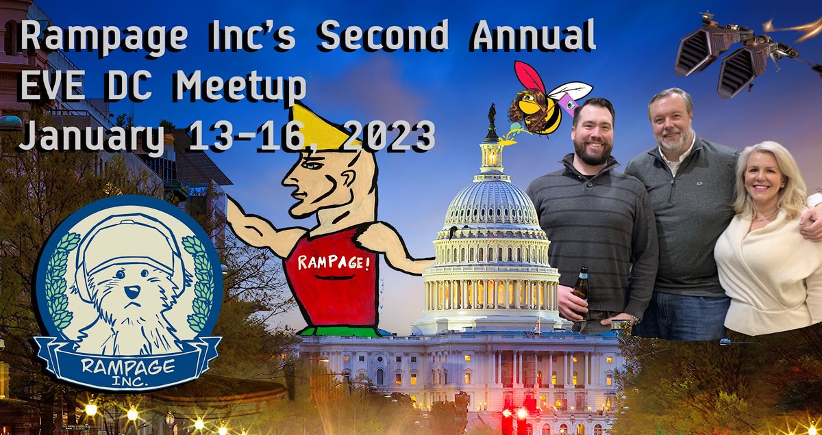 Rampage Inc EVE DC Meetup - January 13-15, 2023