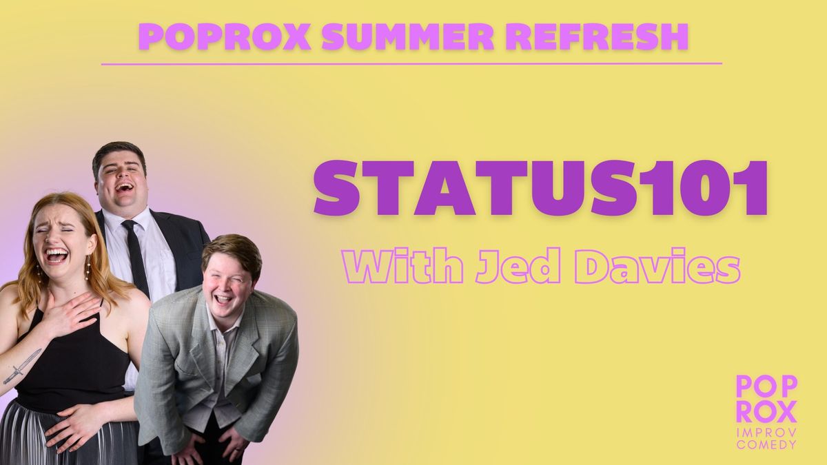 STATUS101 with Jed Davies | POPROX SUMMER REFRESH