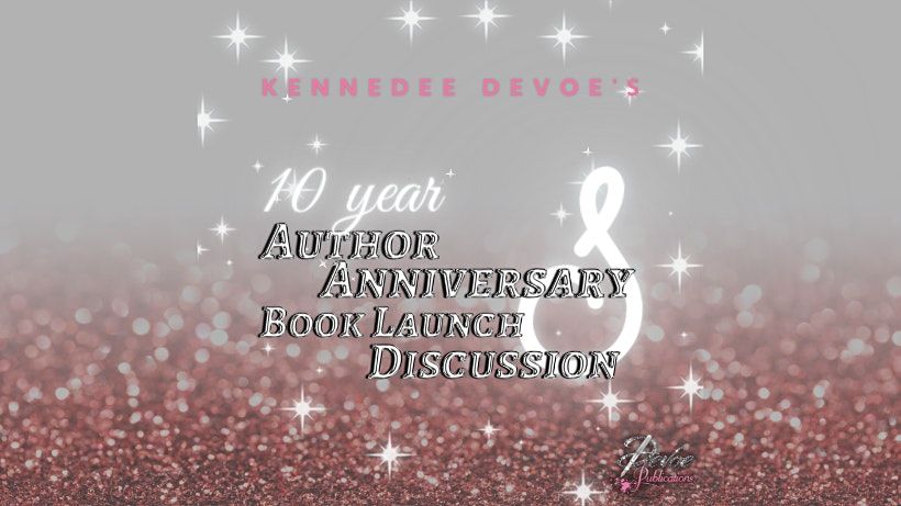 10 Year Author Anniversary Party &  Book Launch Discussion