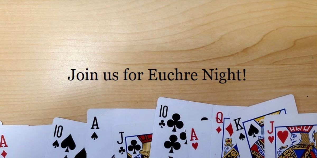 EUCHRE NIGHT !