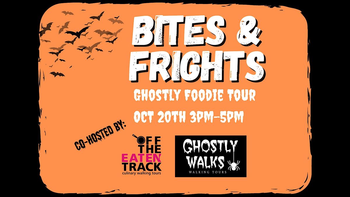 Bites & Frights Ghostly Foodie Tour