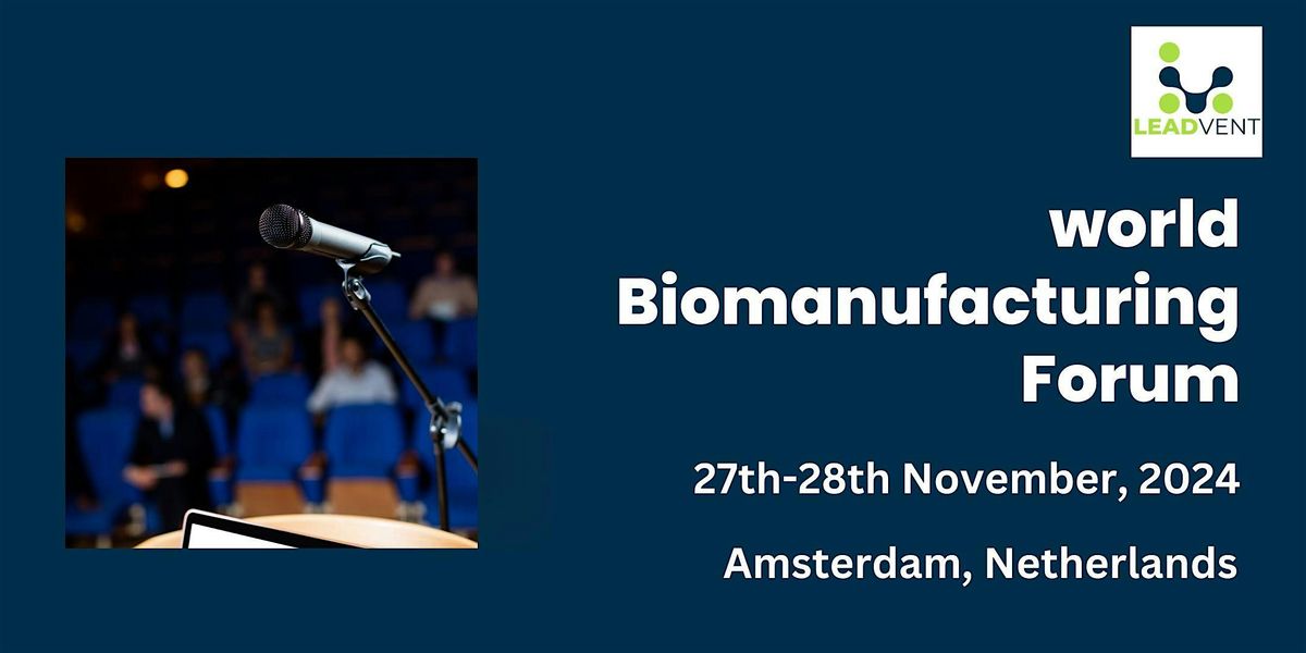 World Biomanufacturing Forum