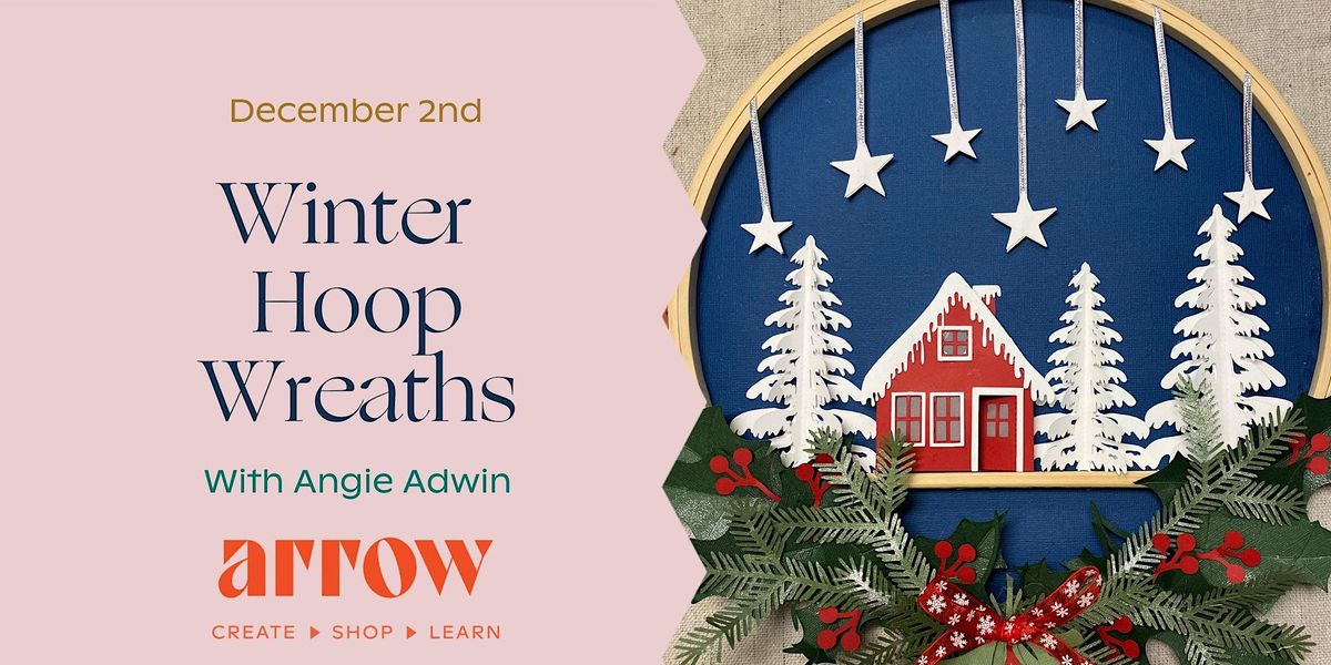 Winter Hoop Wreaths with Angie Adwin