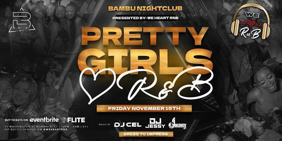 Pretty Girls Love R&B (An R&B Exclusive Event)