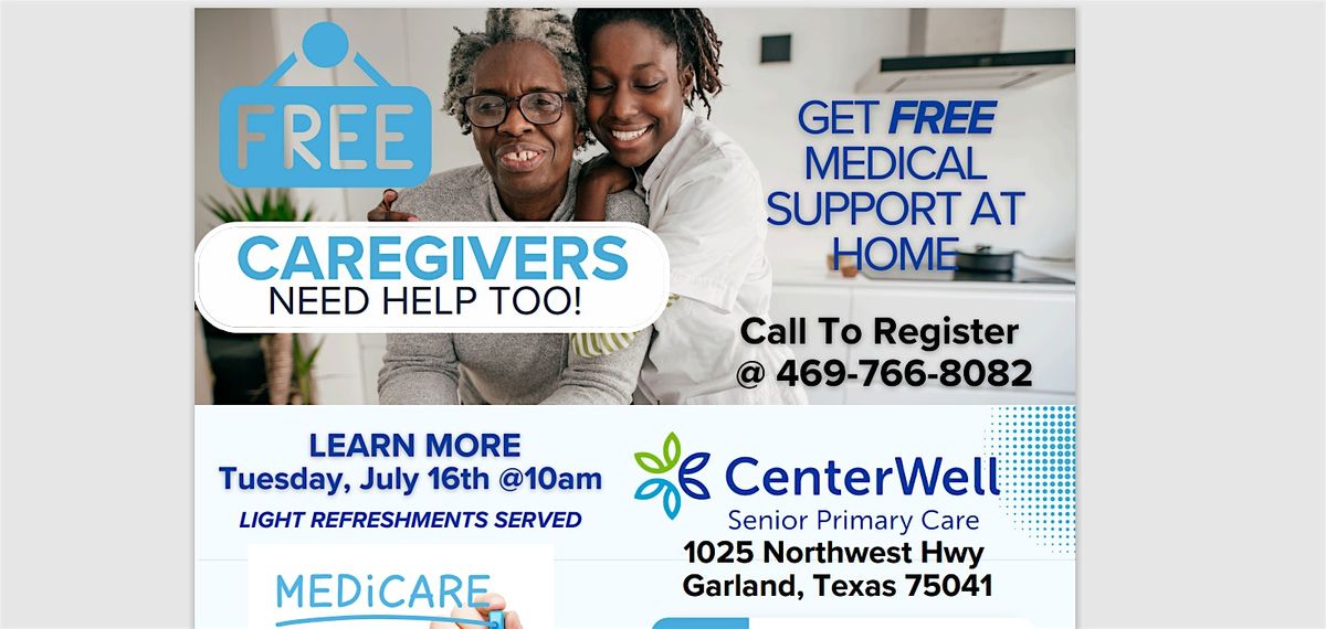 CenterWell South Garland Presents-Caregivers Need Help Too Seminar w\/ Refreshments