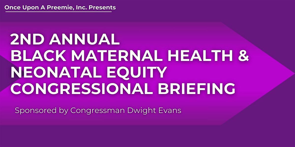 Once Upon A Preemie, Inc. Congressional Briefing