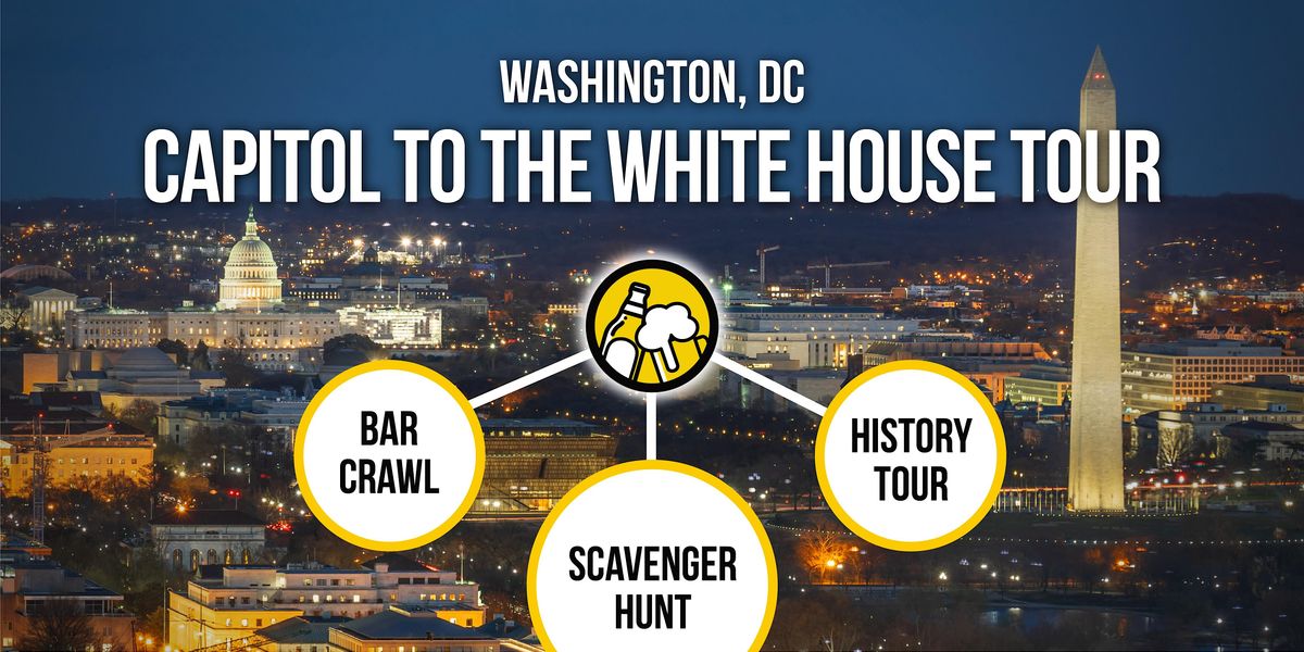 Washington, DC Bar Crawl and Walking History Tour - Capitol to White House