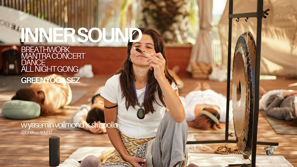 [ INNER SOUND ] \u2014 breathwork, mantra concert, ecstatic dance, cacao, gong