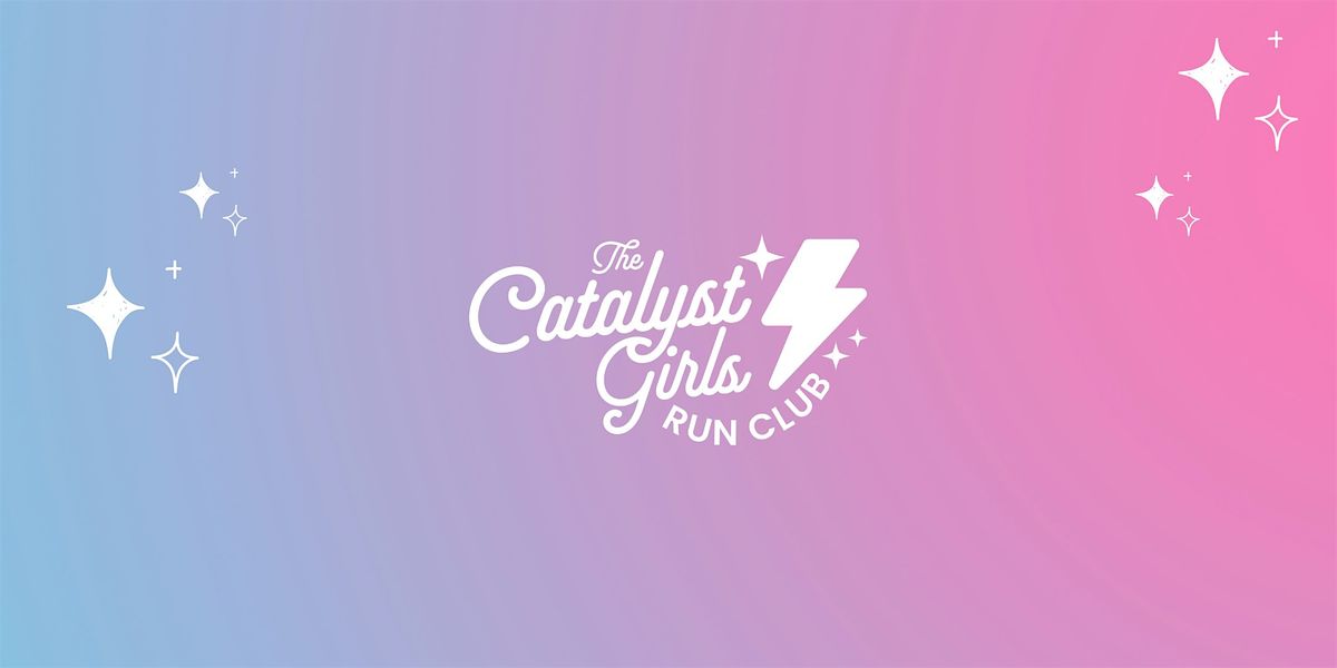 The Catalyst Girls Run Club -  Dallas - Katy Trail