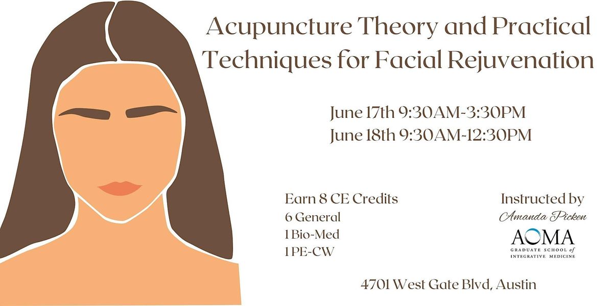 Acupuncture Theory and Practical Techniques for Facial Rejuvenation