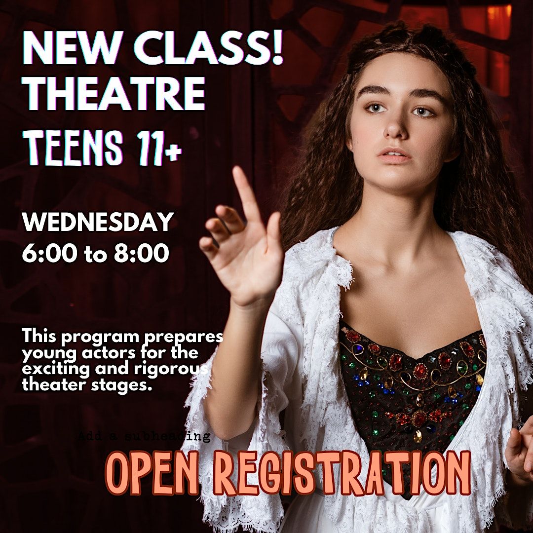 THEATRE CLASS FOR TEENS 11+  (BEGINNERS)