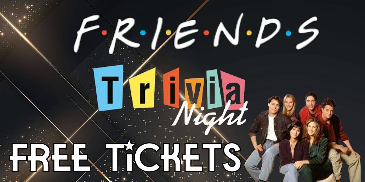 FREE Tickets Trivia Night FRIENDS edition, Copper Blues at Desert Ridge, Phoenix, 25 March 2024