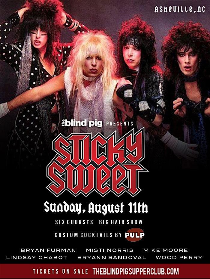 The Blind Pig Supper Club presents Sticky Sweet