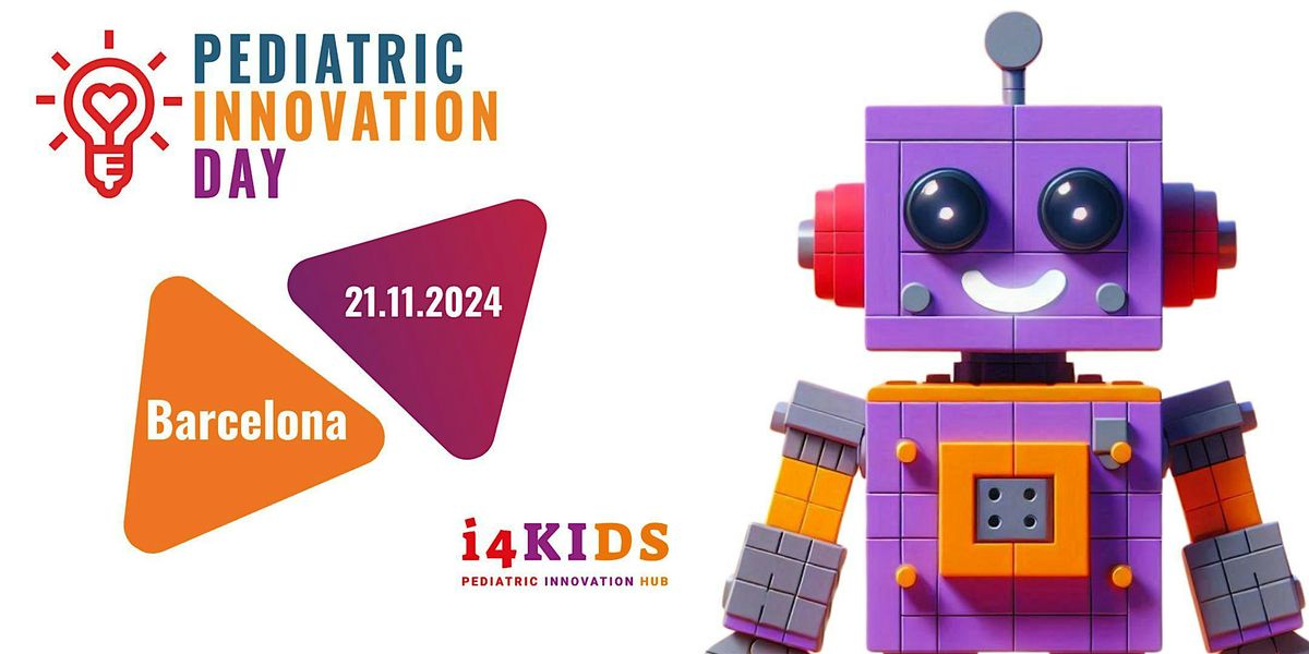 Pediatric Innovation Day 2024 - Barcelona Edition