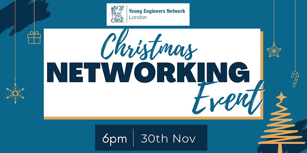 CIBSE YEN London Christmas Networking Event