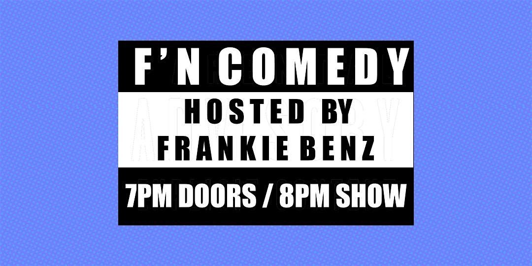 The F'N Comedy Show