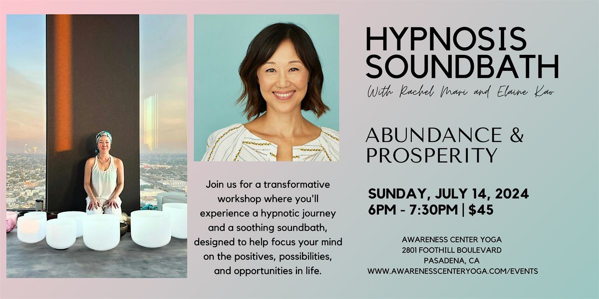 \u2728 Hypnosis Soundbath - Abundance and Prosperity w\/Rachel & Elaine\u2728