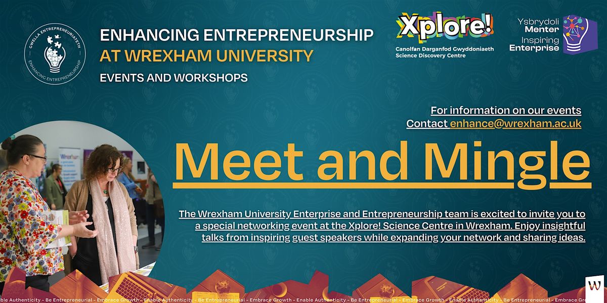 Meet and Mingle with Xplore! and Wrexham University