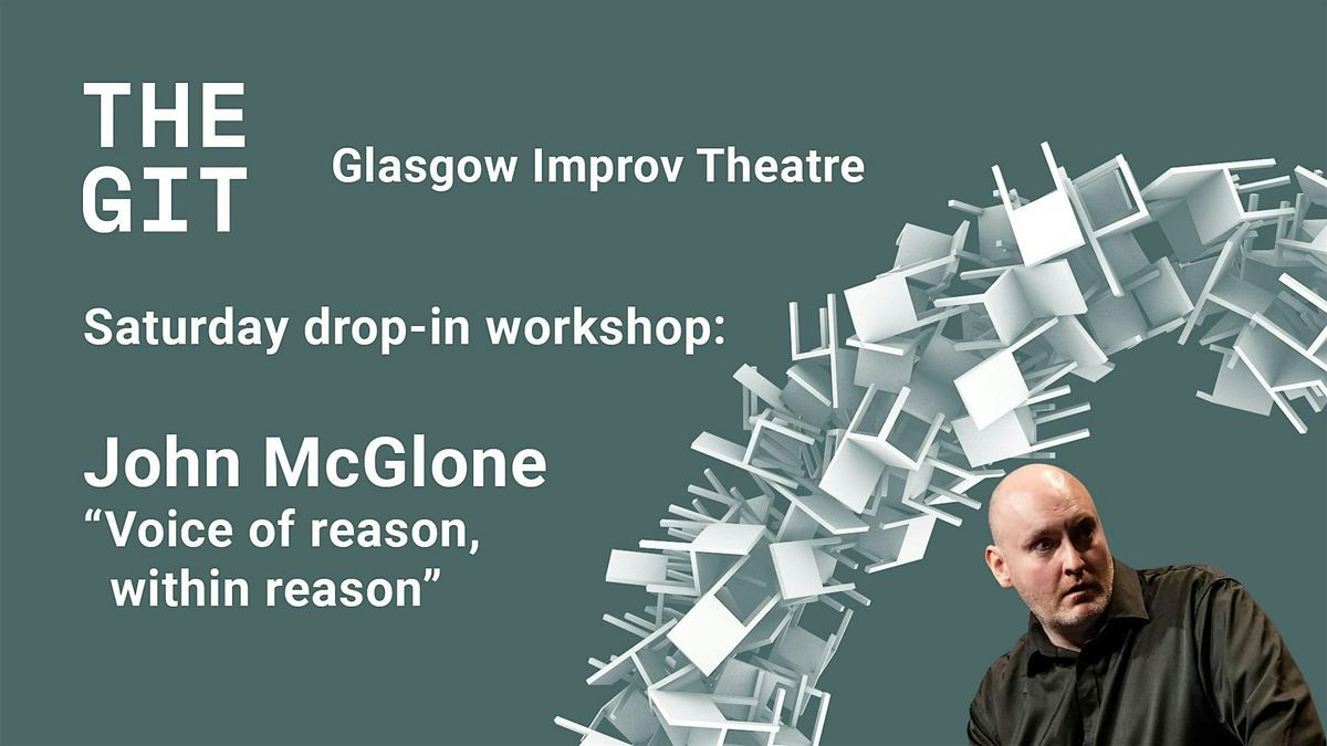 Saturday Drop-In Workshop: Voice of reason, within reason with John McGlone