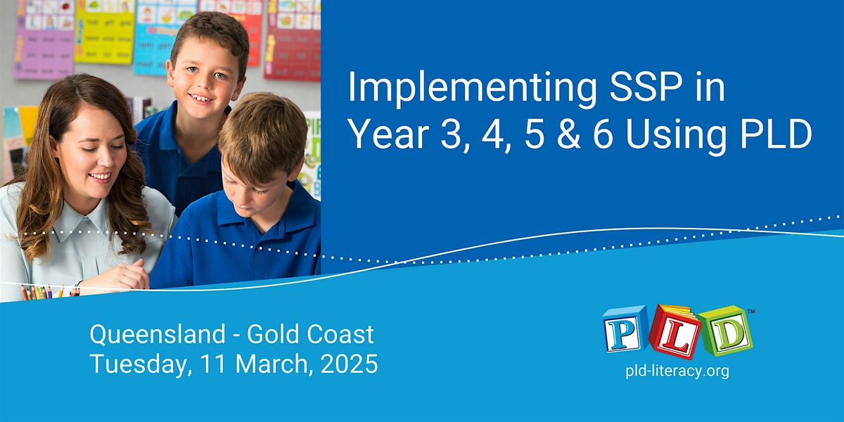 Implementing SSP in Year 3, 4, 5 & 6 Using PLD - Mar 2025 (Gold Coast)