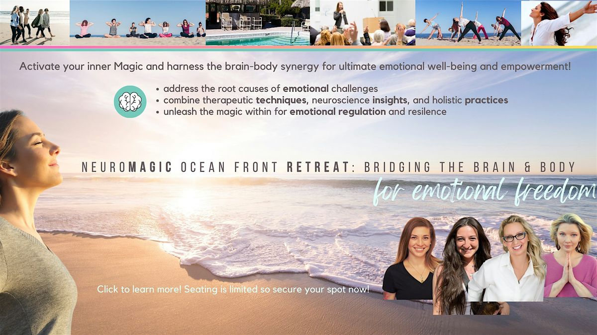 NeuroMAGIC OCEANFRONT Weekend RETREAT for Emotional Freedom