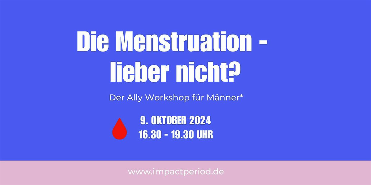 Die Menstruation - lieber nicht?