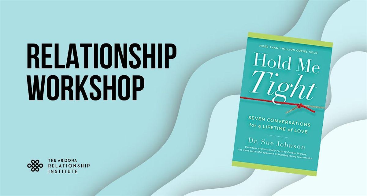 Hold Me Tight \u00ae Two-Day Couple's Workshop