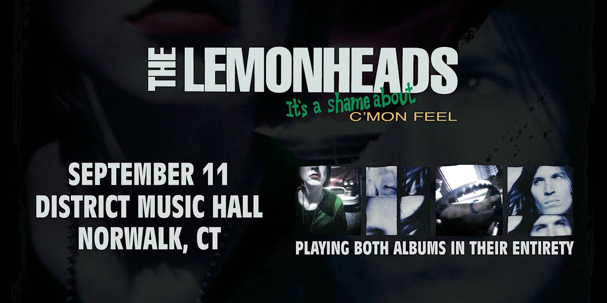 The Lemonheads: It\u2019s a Shame About C\u2019mon Feel Tour