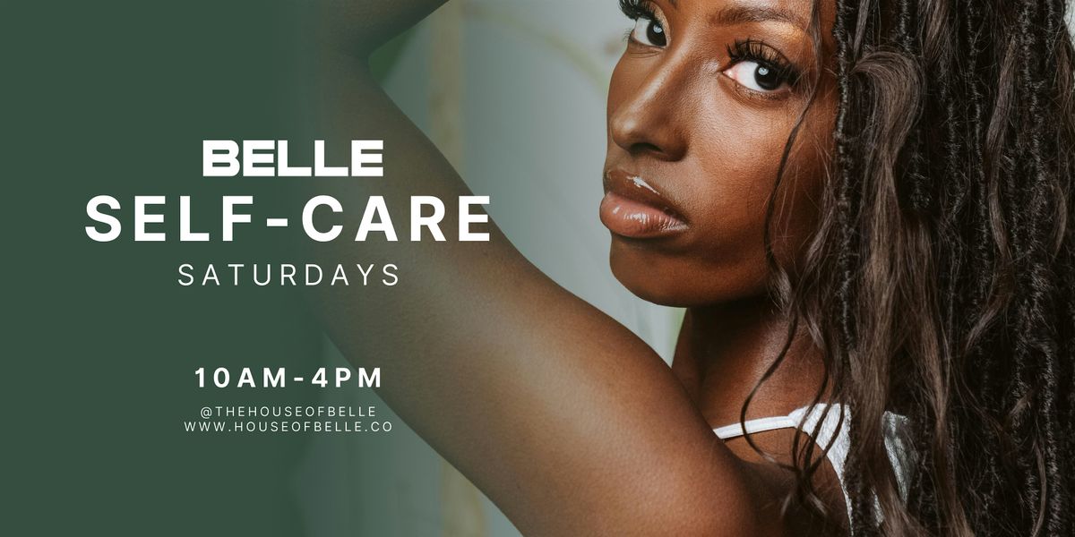 Self-Care Saturdays at House of Belle