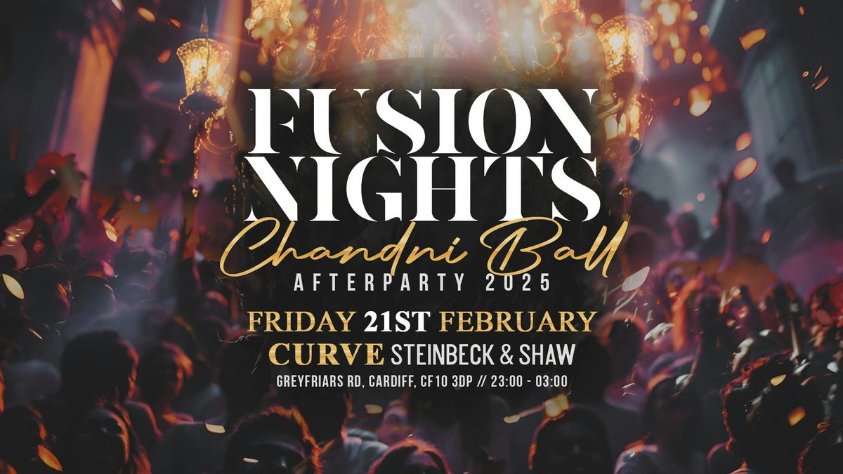 Fusion Nights -  Chandni Ball Afterparty Cardiff! 