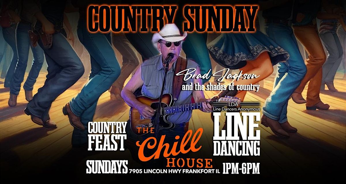 Country Sunday Line Dancing Feast & Brad Jackson at The Chill House