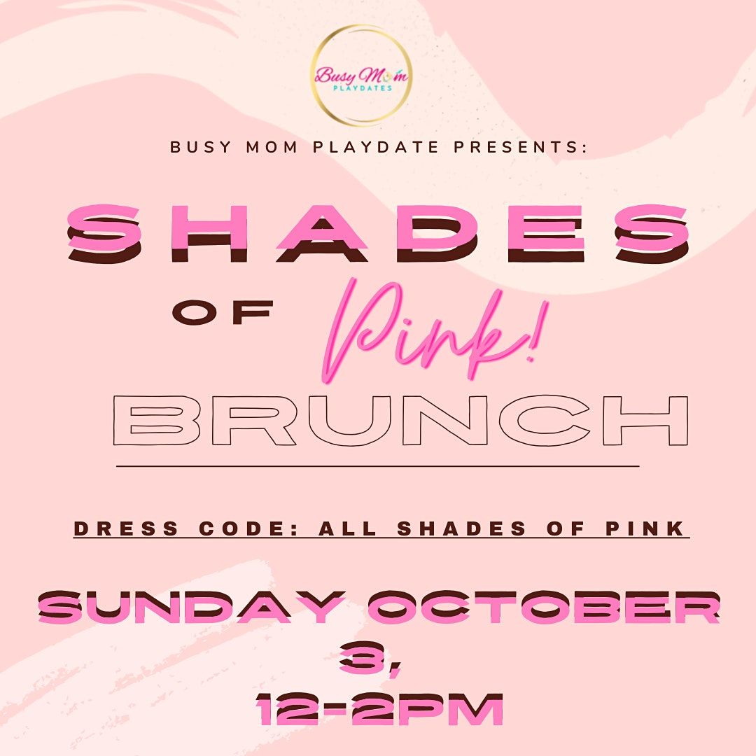 Shades of Pink: Busy Mom Brunch!