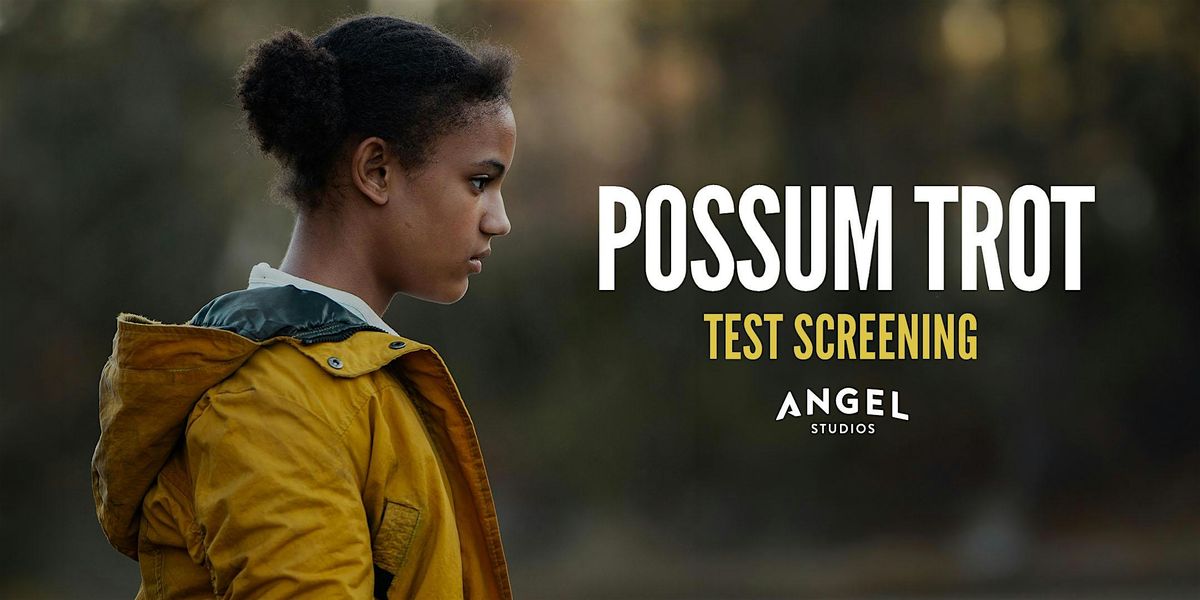 Possum Trot \/ Advance Screening \/ Ft Worth, TX