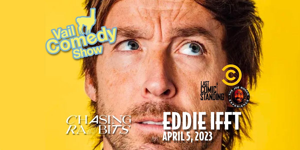 Vail Comedy Show - At Chasing Rabbits - April 5, 2023 - Eddie Ifft