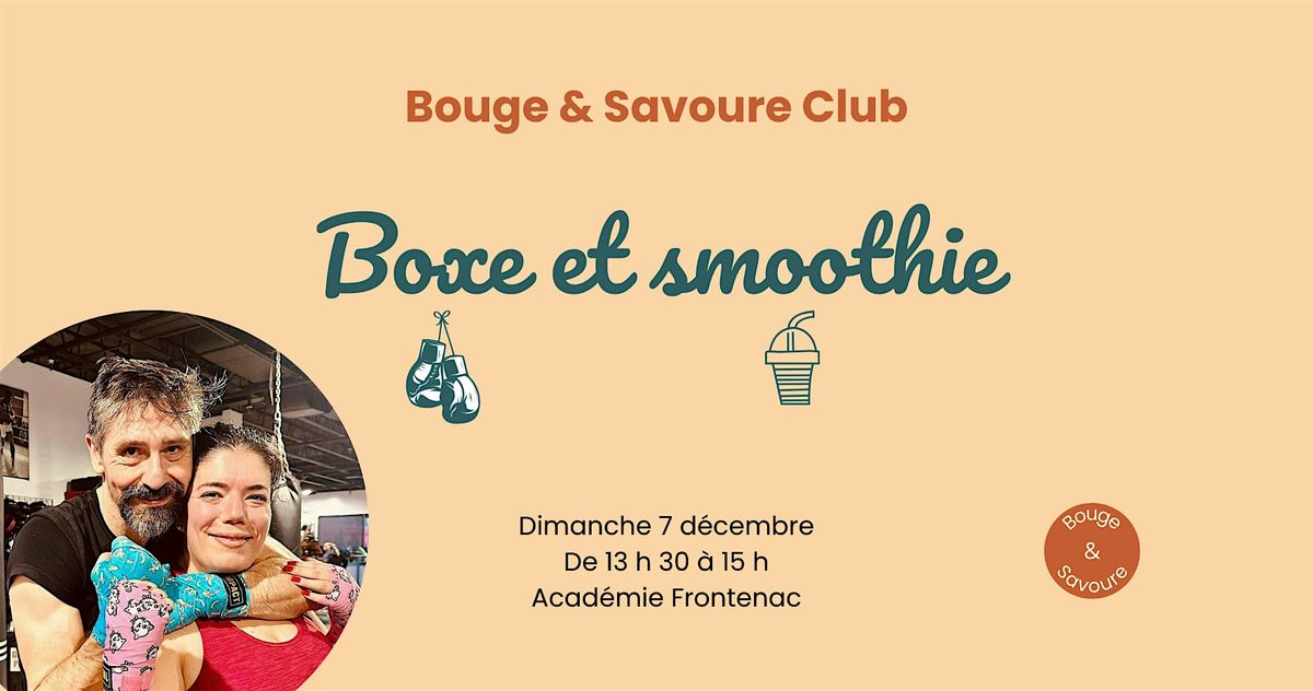 Initiation \u00e0 la boxe et Smoothie - Bouge & Savoure Club