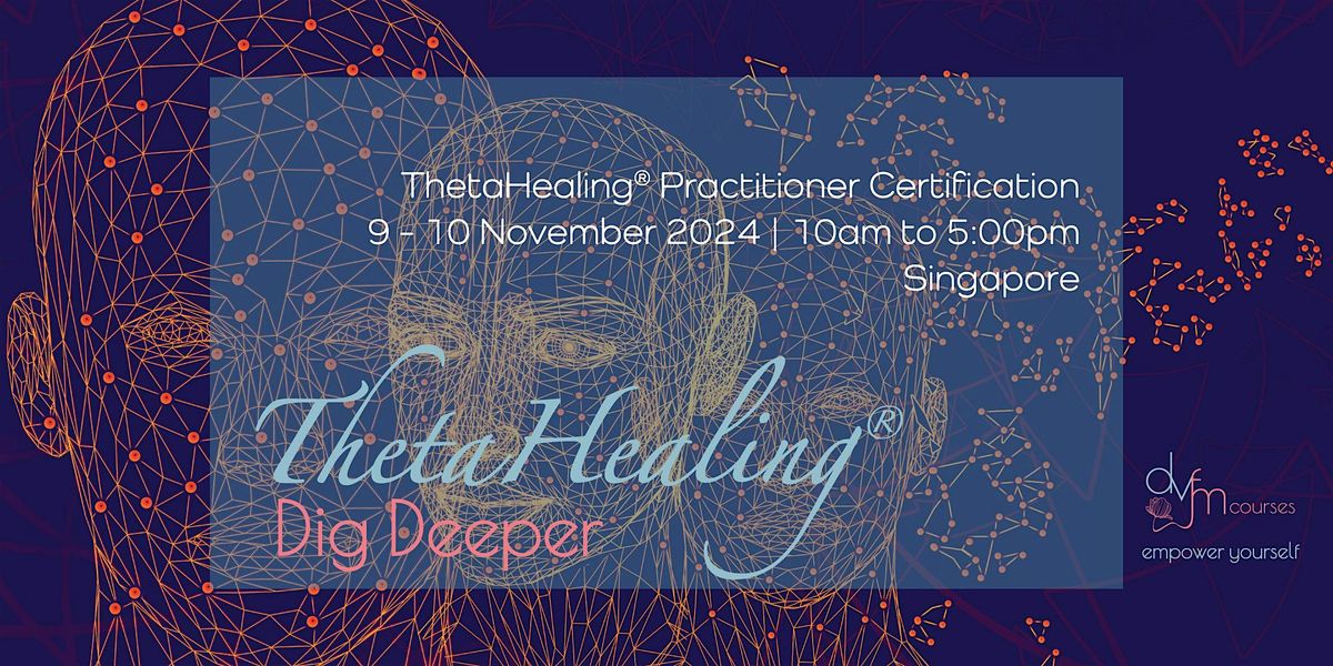 2-Day ThetaHealing Dig Deeper Practitioner Course