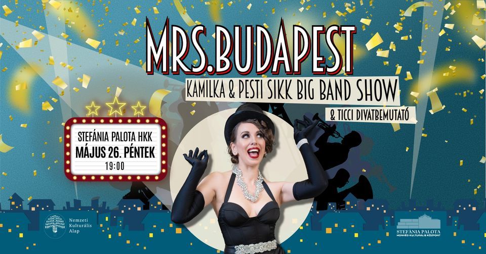 Mrs. Budapest - Kamilka & Pesti Sikk Big Band Show