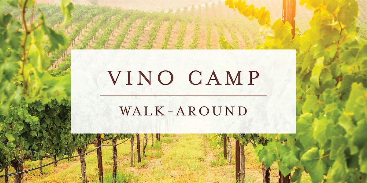 Vino Camp  Walk-Around