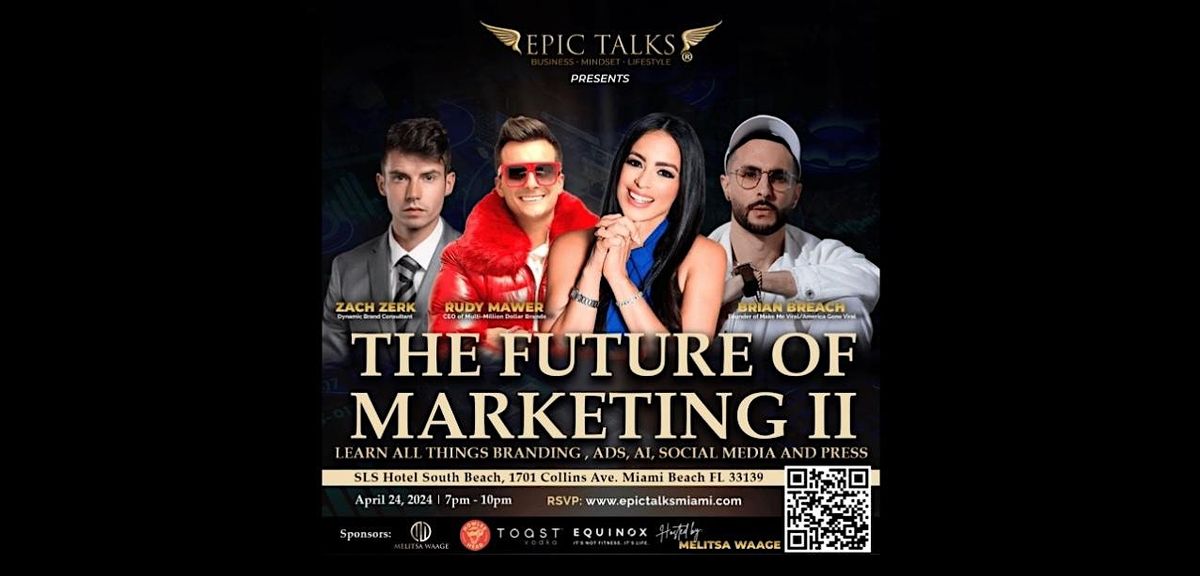 Epic Talks:  The Future of Marketing II