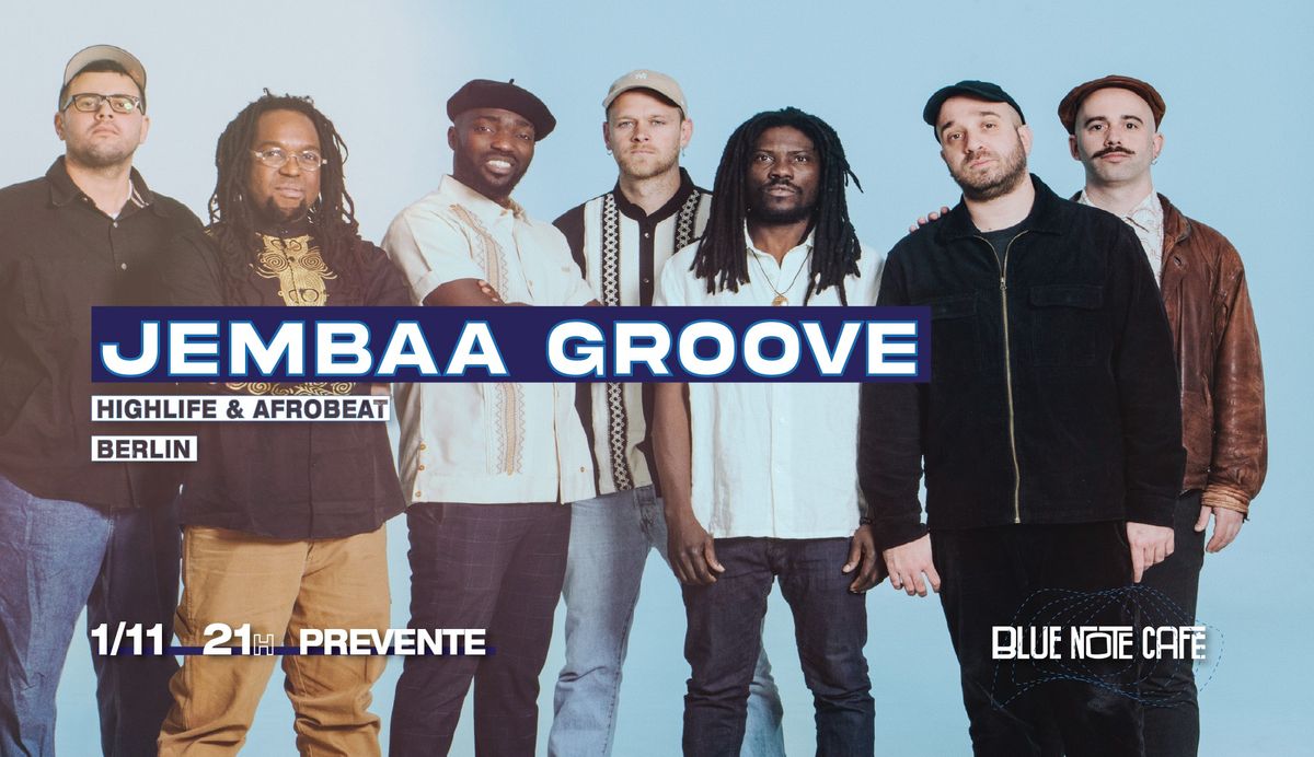 Blue Note pr\u00e9sente JEMBAA GROOVE (Highlife & Afrobeat) - Berlin