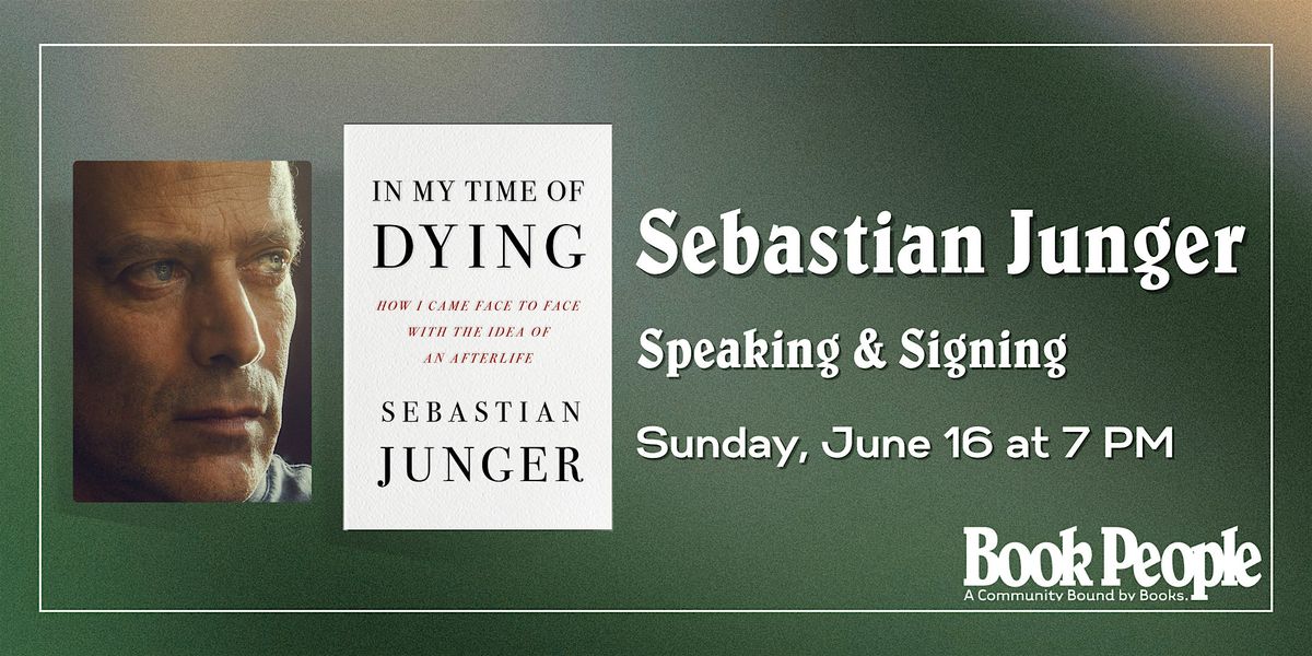 BookPeople Presents: Sebastian Junger - In My Time of Dying