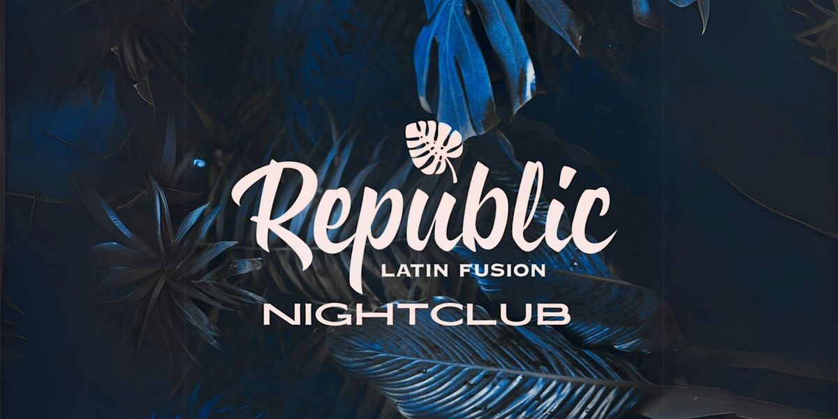 TEQUILA & KISSES LATIN PARTY | REPUBLIC NIGHT