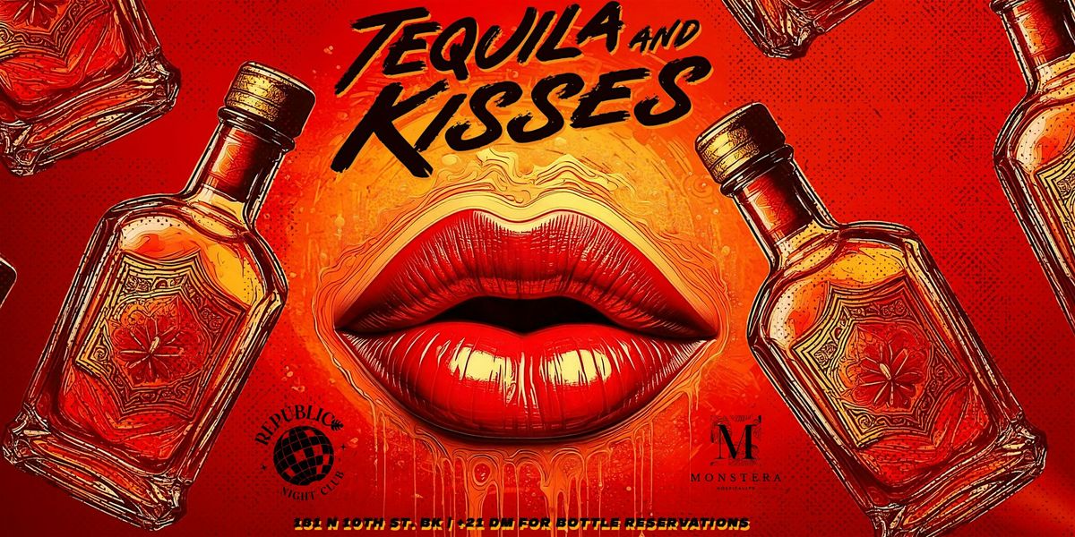 TEQUILA & KISSES LATIN PARTY | REPUBLIC NIGHT