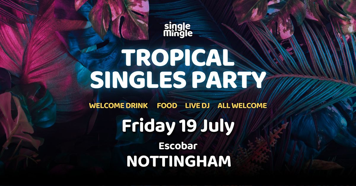 Tropical Singles Party at Escobar