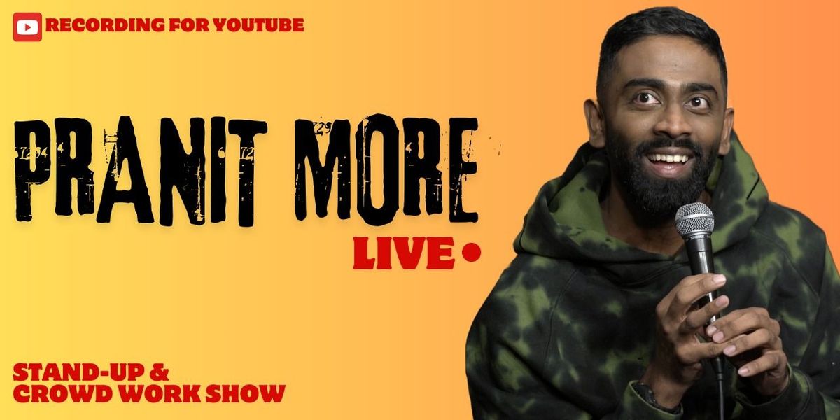 Pranit More Live: Hindi Standup Show