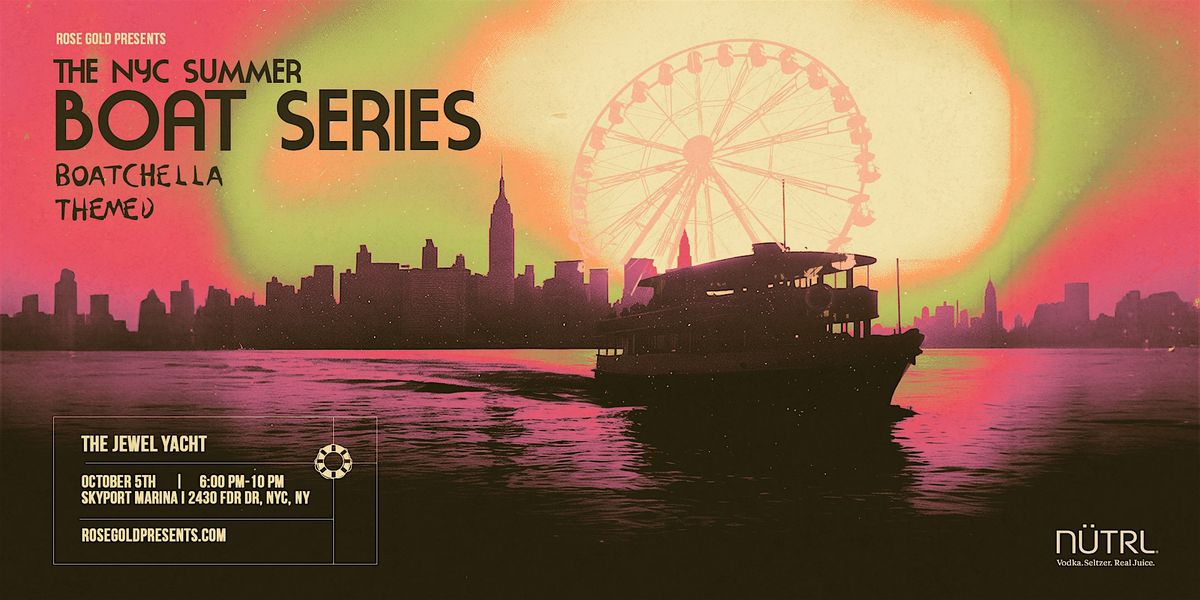 NYC Boat Series: Boatchella Themed - 10\/05