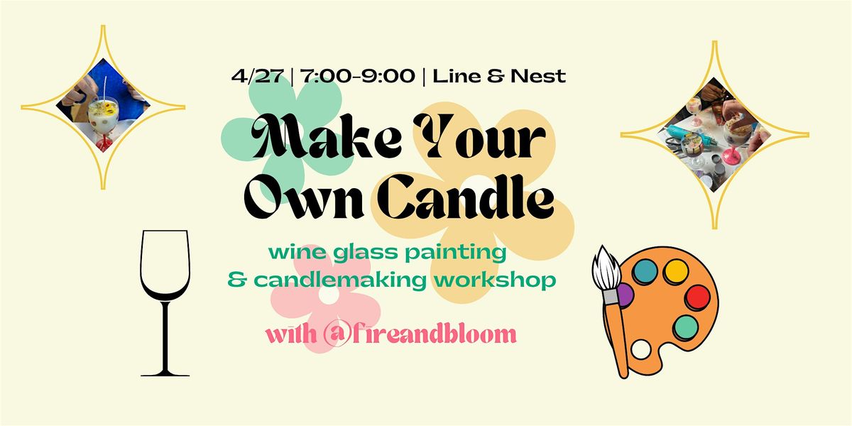 4\/27- Make Your Own Candle at Line & Nest