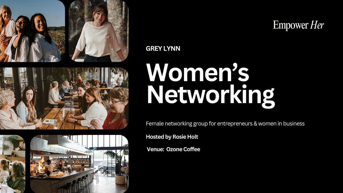 Grey Lynn - Empower Her Networking - Women In Business Nov Manifestation