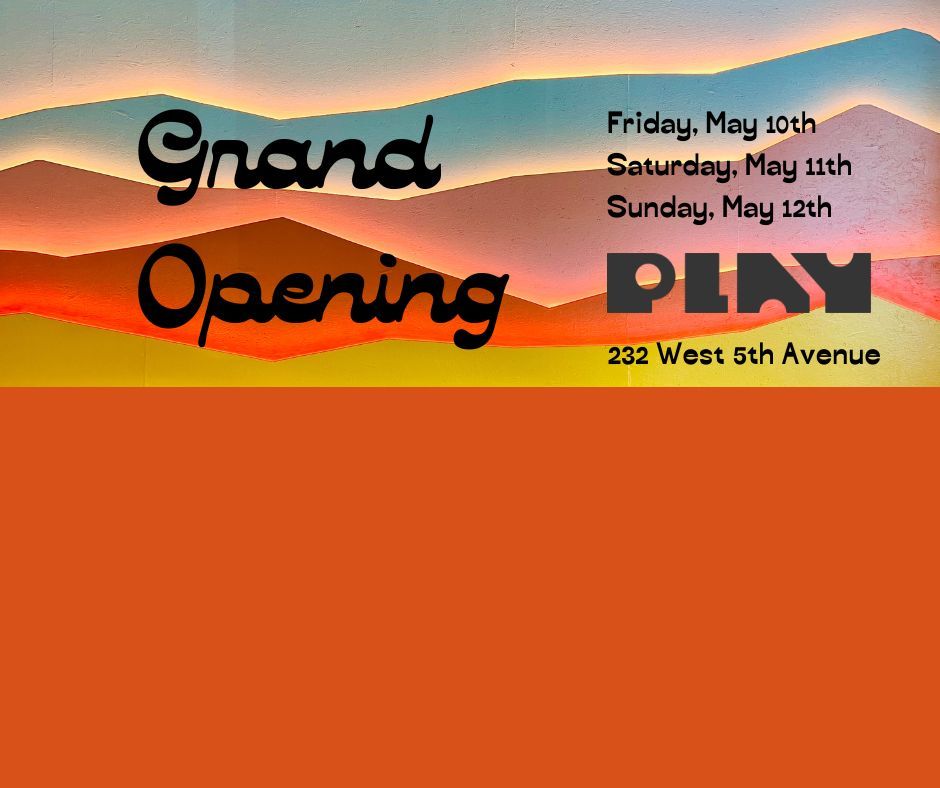 PLAY GRAND OPENING